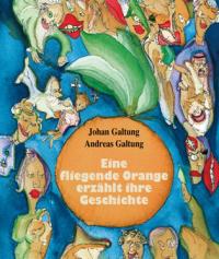 cover of Eine fliegende Orange erzählt ihre Geschichte (German)