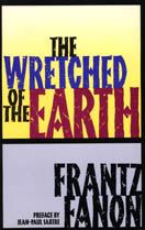 The Wretched of the Earth, 1961.