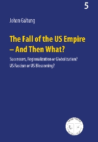 The Fall of the US Empire - And Then What?
